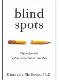 [Pdf/ePub] Blind Spots: Why Students Fail and the Science That Can Save Them by Kimberly Nix Berens PhD download ebook