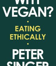 [PDF] Why Vegan?: Eating Ethically by Peter Singer