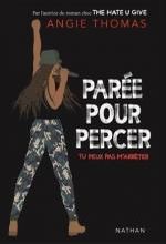 Parée pour percer, Tu peux pas m'arrêter, Angie THOMAS