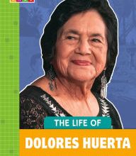 Read online: The Life of Dolores Huerta