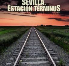 [Kindle] SEVILLA, ESTACION TERMINUS descargar gratis