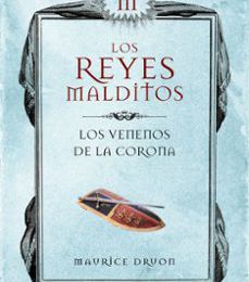 Descarga de la colección de libros de epub LOS VENENOS DE LA CORONA (LOS REYES MALDITOS 3) de MAURICE DRUON ePub FB2 CHM in Spanish 9788413140049