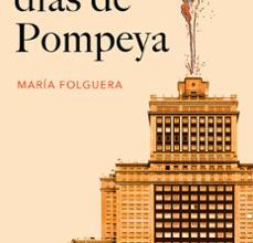 LOS PRIMEROS DÍAS DE POMPEYA leer el libro pdf