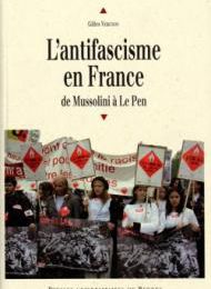 L’antifascisme en France, De Mussolini à Le Pen