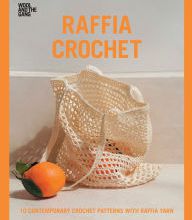 Ebooks free download pdf portugues Raffia Crochet: 10 Contemporary Crochet Patterns with Raffia Yarn in English 9781446307489 by Wool and the Gang