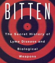 Download pdf books free Bitten: The Secret History of Lyme Disease and Biological Weapons 9780062896278 RTF