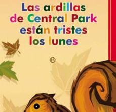 Descargar libros de Google como epub LAS ARDILLAS DE CENTRAL PARK ESTAN TRISTES LOS LUNES ePub MOBI 9788499700854 in Spanish de KATHERINE PANCOL, JAVIER RODRIGUEZ TEN