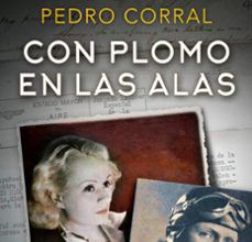 Libros para descargar gratis en línea CON PLOMO EN LAS ALAS (Spanish Edition)
