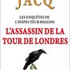 Les enquêtes de l'inspecteur Higgins tome 2 : L'assassin de la tour de Londres