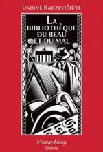 Undinė Radzevičiũtė, La bibliothèque du beau et du mal, Viviane Hamy 