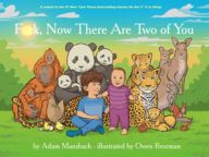 Free trial ebooks download Fuck, Now There Are Two of You iBook PDB MOBI by Adam Mansbach, Owen Brozman English version 9781617757600