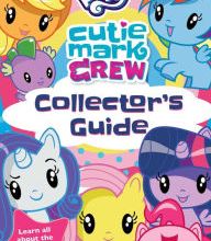 Downloading ebooks for free for kindle My Little Pony Cutie Mark Crew Collector's Guide (English Edition) 9780794443122