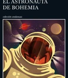 EL ASTRONAUTA DE BOHEMIA leer epub gratis
