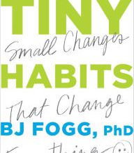 [Pdf/ePub] Tiny Habits: The Small Changes That Change Everything by BJ Fogg PhD download ebook