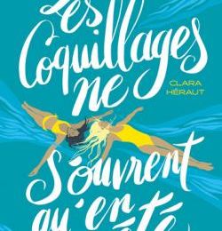 Les Coquillages ne s'ouvent qu'en été, de Clara Héraut