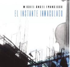 [Kindle] EL INSTANTE INMACULADO descargar gratis