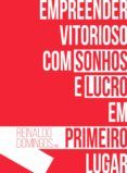 EMPREENDER VITORIOSO COM SONHOS E LUCRO EM PRIMEIRO LUGAR leer el libro