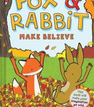 DOWNLOADS Fox & Rabbit Make Believe (Fox & Rabbit Book #2)