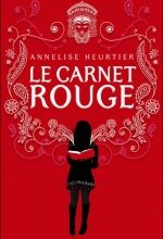 Le carnet rouge, Annelise HEURTIER