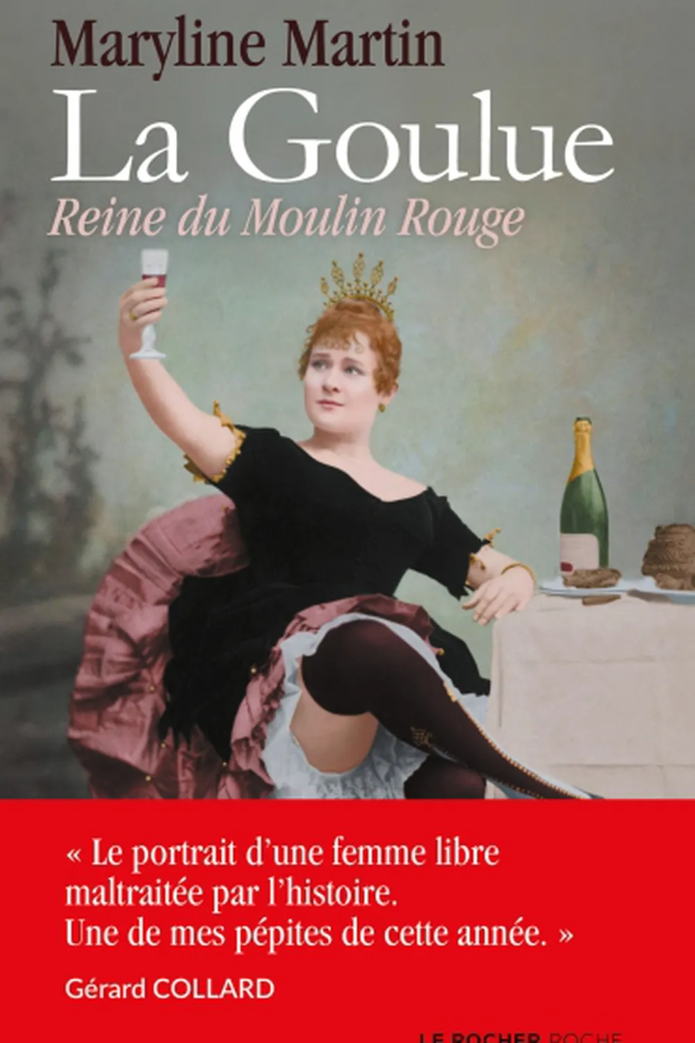 La Goulue, Reine du Moulin Rouge ≡ Maryline Martin