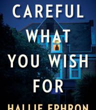 Download epub books online for free Careful What You Wish For: A Novel of Suspense in English