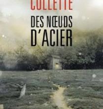 DES NOEUDS D'ACIER de Sandrine Collette
