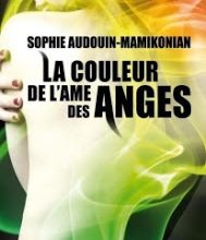 La Couleur de l'âme des anges, tome 1 de Sophie Audouin-Mamikonian