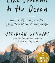 Online Read Ebook Like Streams to the Ocean: Notes on Ego, Love, and the Things That Make Us Who We Are