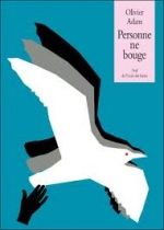 Personne ne bouge, Olivier ADAM