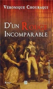 D'un Rouge Incomparable ; Véronique Chouraqui