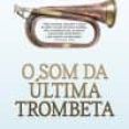 Archivos ePub descargar gratis libros O SOM DA ÚLTIMA TROMBETA 9789895224623 (Spanish Edition) de  ePub
