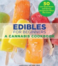 Online Read Ebook Edibles for Beginners: A Cannabis Cookbook