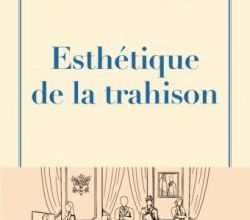 Esthétique de la trahison   -   Stéphane Juvigny