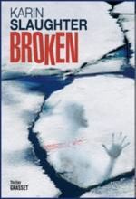 Broken, Karin SLAUGHTER