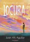PENSANDO EN UNA LOCURA leer el libro