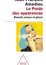 {pdf download} Le poids des apparences  - Beauté, amour et gloire