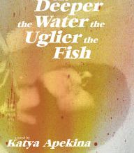 Free download ebooks in prc format The Deeper the Water the Uglier the Fish by Katya Apekina (English literature) DJVU CHM 