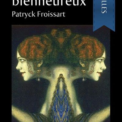 Les bienheureux, de Patryck Froissart