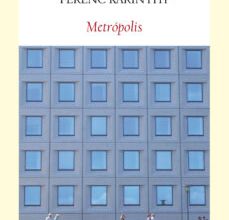[Pdf/ePub/Mobi] METRÓPOLIS - FERENC KARINTHY descargar ebook gratis