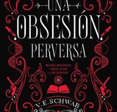 Descargar ebooks gratuitos en línea OBSESIÓN PERVERSA, UNA in Spanish de VICTORIA SCHWAB 9788492918188