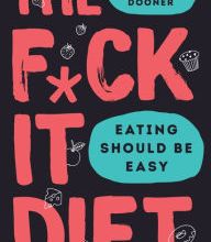 Read a book mp3 download The F*ck It Diet: Eating Should Be Easy
