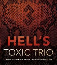 Free ebook downloads for a kindle Hell's Toxic Trio: Defeat the Demonic Spirits that Stall Your Destiny (English literature)