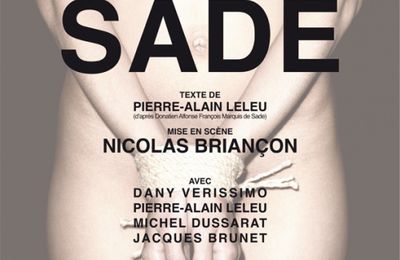 Sade, borne indépassable de l'obscénité, au Théâtre avec Pierre-Alain Leleu !