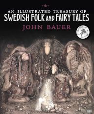 Online Read Ebook An Illustrated Treasury of Swedish Folk and Fairy Tales