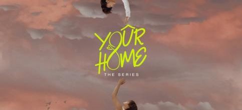 Your Home the series