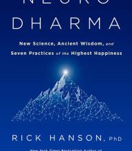[Kindle] Neurodharma: New Science, Ancient Wisdom, and Seven Practices of the Highest Happiness download