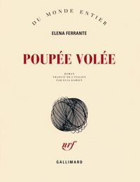 Livres google télécharger pdf Poupée volée FB2 DJVU CHM par Elena Ferrante 9782070785711 in French