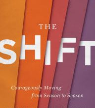 Free textbook downloads torrents The Shift: Courageously Moving from Season to Season by Keion Henderson PDF