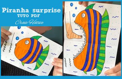 Création d'un piranha surprise 