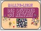 Rallye-liens : oeuvres de rentrées
